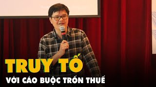 Ông Mai Phan Lợi bị truy tố tội trốn thuế