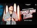 Changa Mada Time (Official Video): Guntaj Dandiwal | Punjabi Songs 2024 | Punjabi Songs