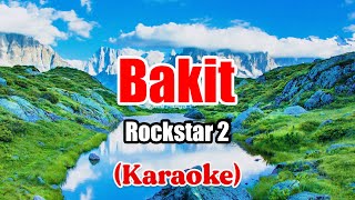 Bakit - Rockstar 2 (Karaoke)