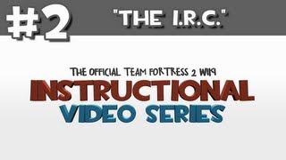 Instructional Video Series: Episode 2 - The I.R.C.