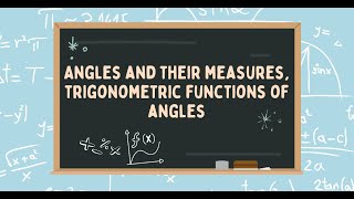 Math 20: Angles and their Measures, Trigonometric Functions of Angles