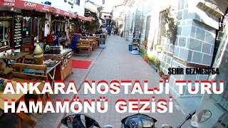 Ankara nostalji turu Hamamönü gezisi / Şehir gezmesi-54