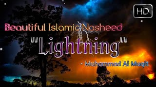 Beautiful & Heart Touching Islamic Nasheed "Lightning" By "Muhammad Al Muqit"__'Melodious Islam'__