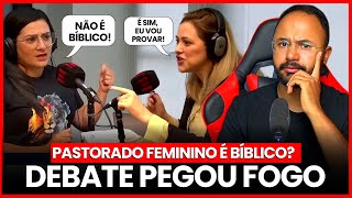 O DEBATE MAIS TENSO SOBRE o PASTORADO FEMININO - Miss. Ruth Benigno x Pra. Camila Valverde