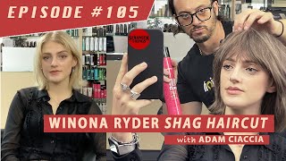 Winona Ryder 'Stranger Things' Shag Haircut - Episode #105 HairTube with Adam Ciaccia