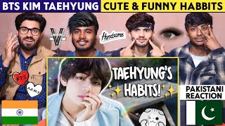 Kim Taehyung Habits - Pakistani Reaction - Shan Rajpoot