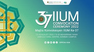 37TH IIUM CONVOCATION CEREMONY - SESSION 8