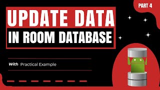Update Data in Room Database in Android | Room Database Tutorial