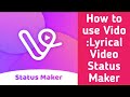 How to use Vido:Lyrical Video Status Maker