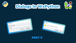 Create Dialogs In WxPython! | WxPython Tutorial Part 4