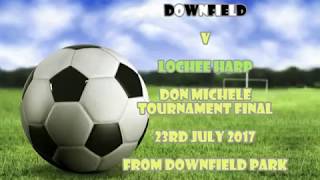 Downfield v Lochee Harp - 23rd July 2017