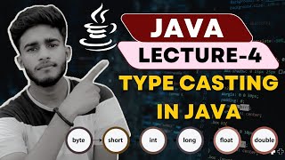Type Casting in JAVA | Lecture-4