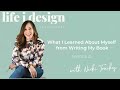 what i learned about myself from writing my book passion life i design the podcast episode 22