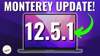 macOS Monterey 12.5.1 Update - Important Security Update!!!