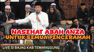 BAKUL ES NAIK DAUN - PESAN ABAH ANZA UNTUK SEMUA PENCERAMAH - KH ANWAR ZAHID TERBARU LIVE SIBAJAG