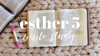 ESTHER 5 | BIBLE STUDY WITH ME