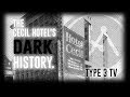 THE CECIL HOTEL'S DARK HISTORY