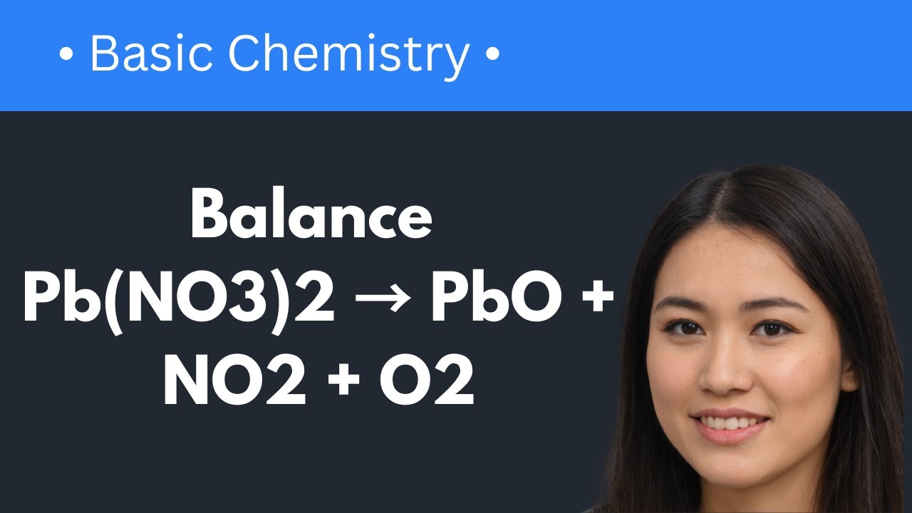 How To Balance Pb(NO3)2 = PbO + NO2 + O2 (The Easy Way) - YouTube