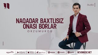 OrzuMurod - Naqadar baxtlisiz onasi borlar  (аудио 2022)