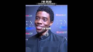 I'm dead | Chadwick Boseman