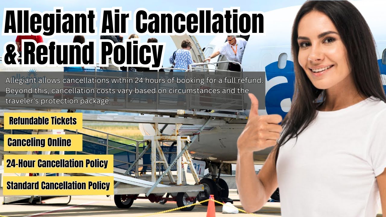 Allegiant Air Cancellation & Refund Policy 2023: How To Get Your Money ...