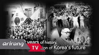 [Arirang TV] 100 Years of History, the Foundation of Korea's Future _Centennial Anniversary of KPG