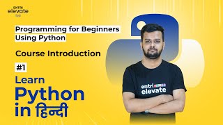 Python Tutorial For Beginners (Free Course) | Course Introduction | #1 | Entri Elevate Hindi