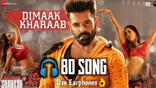 Dimaak Kharaab - 8D Full Song | Ismart Shankar | Ram Pothineni, Niddhi Agerwal & Nabha Natesh