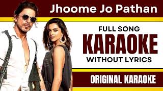 Jhoome Jo Pathan - Karaoke Full Song | Without Lyrics