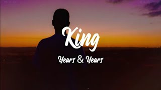 King -Years & Years (Lyrics)