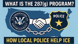 The 287(g) Program EXPLAINED: How Police and ICE Team Up in Immigration Enforcemen