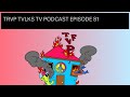 TRVP TVLKS TV EP 81