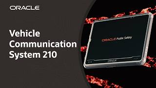Vehicle Communication System 210: In‑Vehicle Public Safety Tablet