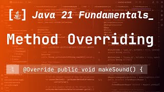 31. Method Overriding in Java 21