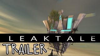 [DEFUNCT] "Leaktale" Trailer