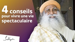 4 conseils pour une vie réussie | Sadhguru Français