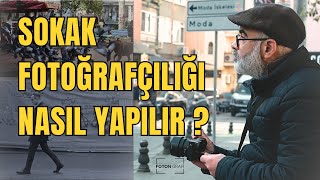 Sokak Fotoğrafçılığı Nasıl Yapılır? Uygulamalı Anlatım