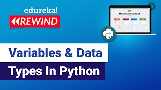 Variables & Data Types In Python | Python Tutorial For Beginners | Python | Edureka Rewind
