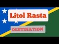 Litol Rasta_Destination_Solomon Islands Reggae