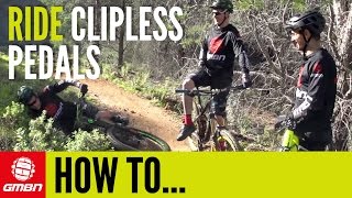 How To Ride Your Mountain Bike With Clipless Pedals