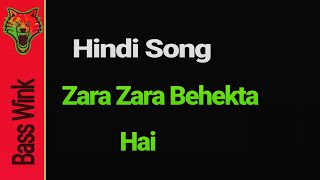 Zara Zara Behekta Hai Remix Bass Boosted Cover Song #BassWink