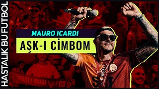 Mauro Icardi   |  Aşk-ı Cimbom