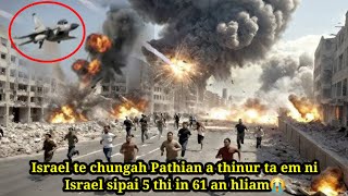 Pathian a thinur ta em ni? Israel sipai 5 thiin 61 an hliam | A hmuna awm Zopa report kimchang