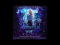 The Elemental War (Part 2) | FREE Fantasy Romance Audiobook | Academy of Magical Creatures Book 5