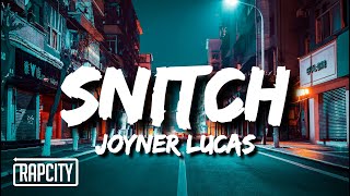 Joyner Lucas - Snitch (Lyrics)