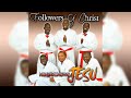 FOLLOWERS OF CHRIST-CHINGANDITADZISA