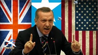 Daawo MD Turkiga MR Erdogan mareykanka iyo Ingiriiska somalia waxba uma qaban xata safaradoda ana,,