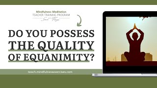 Do You Possess The Quality Of Equanimity?