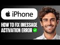 How to Fix iMessage Activation Error on iPhone (Full Guide 2026)
