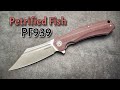 Petrified Fish PF939:  Another Great Budget Flipper Blade!